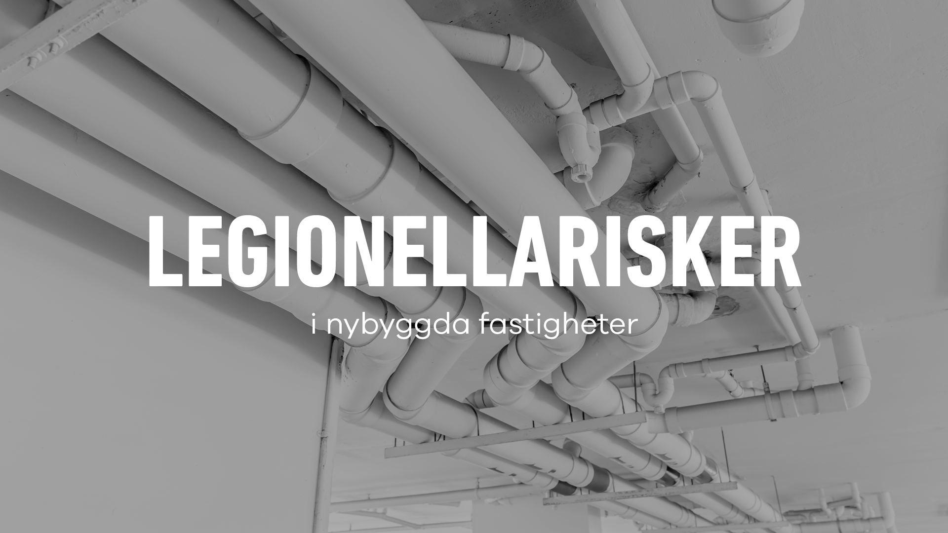 Legionella nybyggda fastigheter